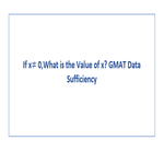 If x 0  What is the Value of x GMAT Data Sufficiency